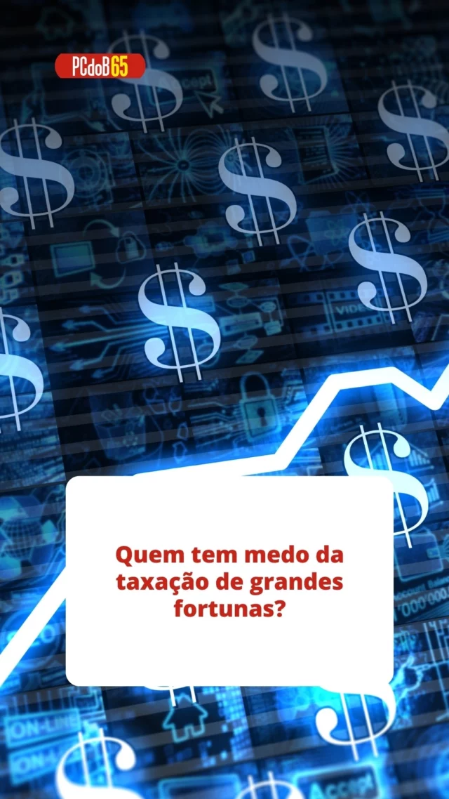 💰 Quem tem medo da taxação de grandes fortunas?
Enquanto trabalhadores pagam imposto na fonte, os super-ricos muitas vezes escapam.
Taxar grandes fortunas é justiça social: para reduzir desigualdades e fortalecer saúde, educação e moradia.
Em setembro, o povo vai decidir: você apoia essa mudança?

#PCdoB
