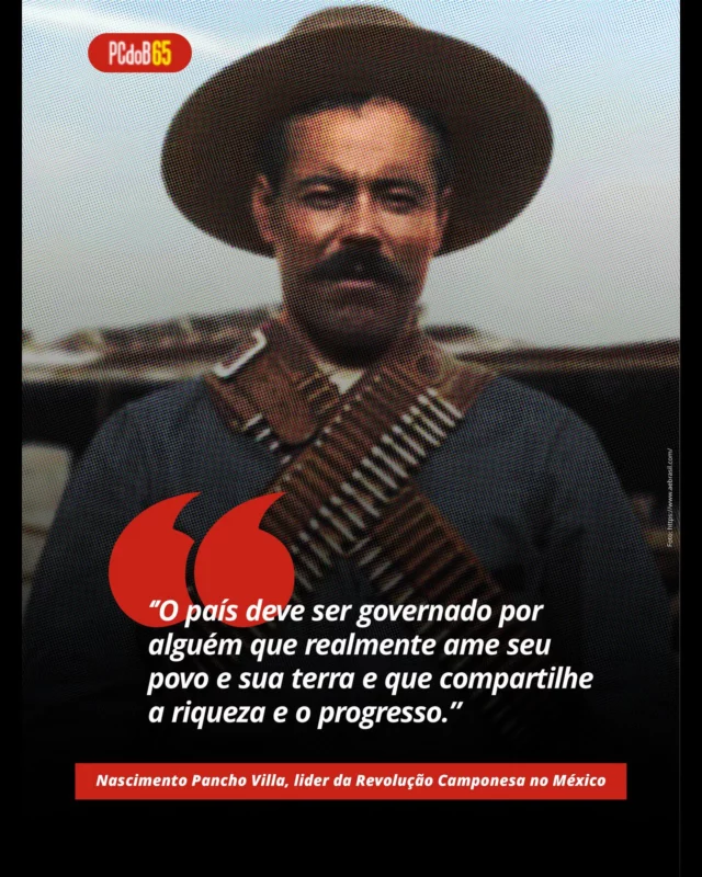 05/05/1878 | Nasce Pancho Villa
Líder da Revolução Camponesa no México, Villa lutou por terra, justiça e liberdade para o povo. “O país deve ser governado por alguém que realmente ame seu povo e sua terra e que compartilhe a riqueza e o progresso.”

#PanchoVilla #RevoluçãoMexicana #LutaCamponesa